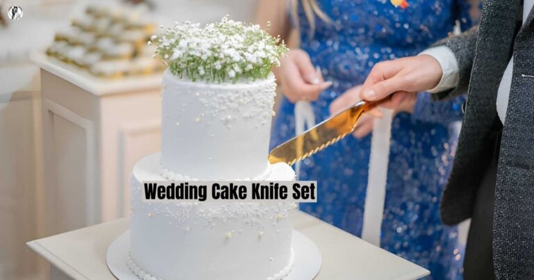 Wedding Cake Knife Set 2026: The Complete Guide to Choosing the Perfect Set