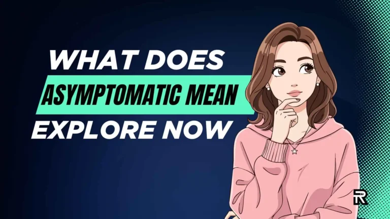 What Does Asymptomatic Mean
