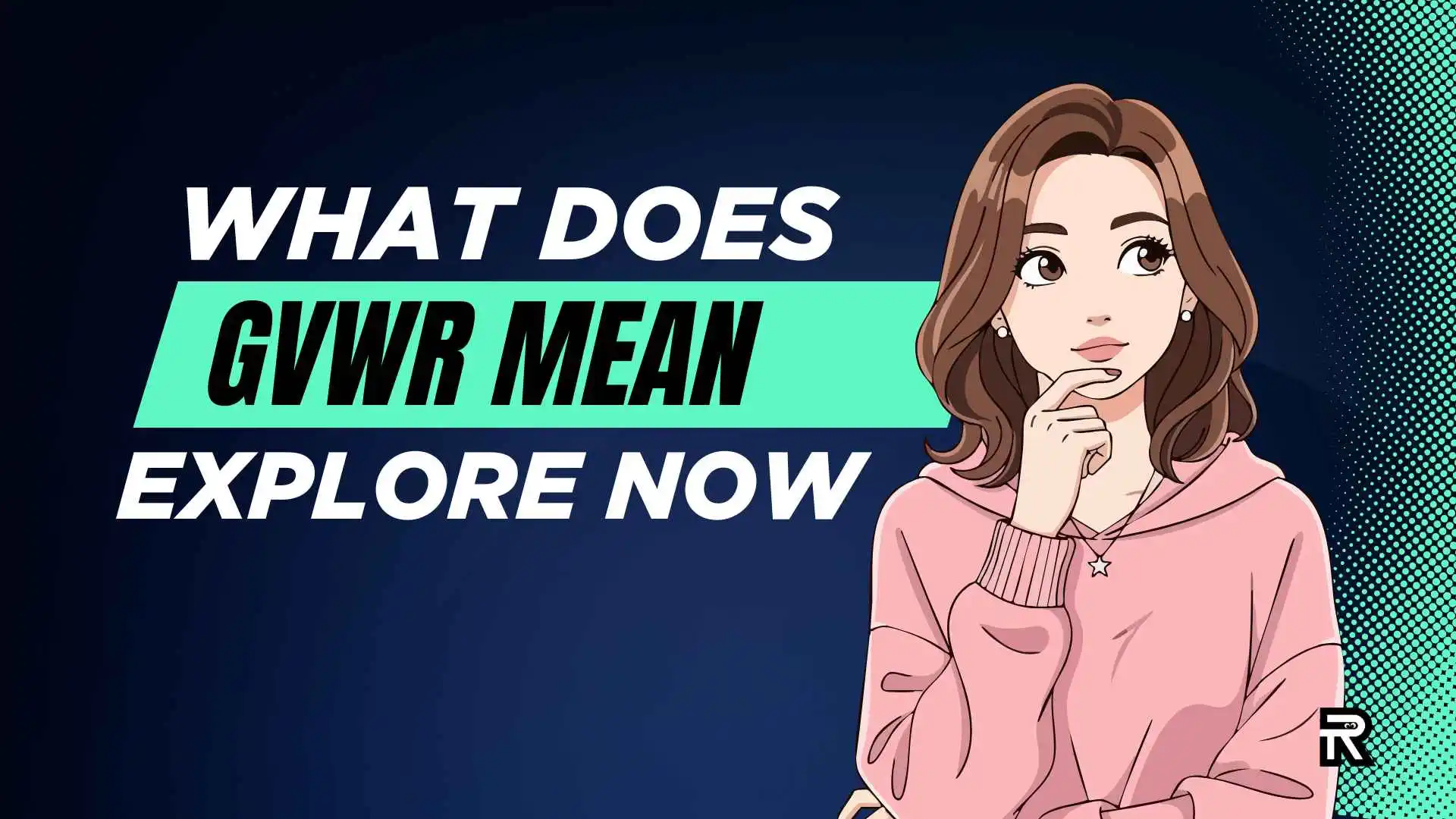 What Does GVWR Mean