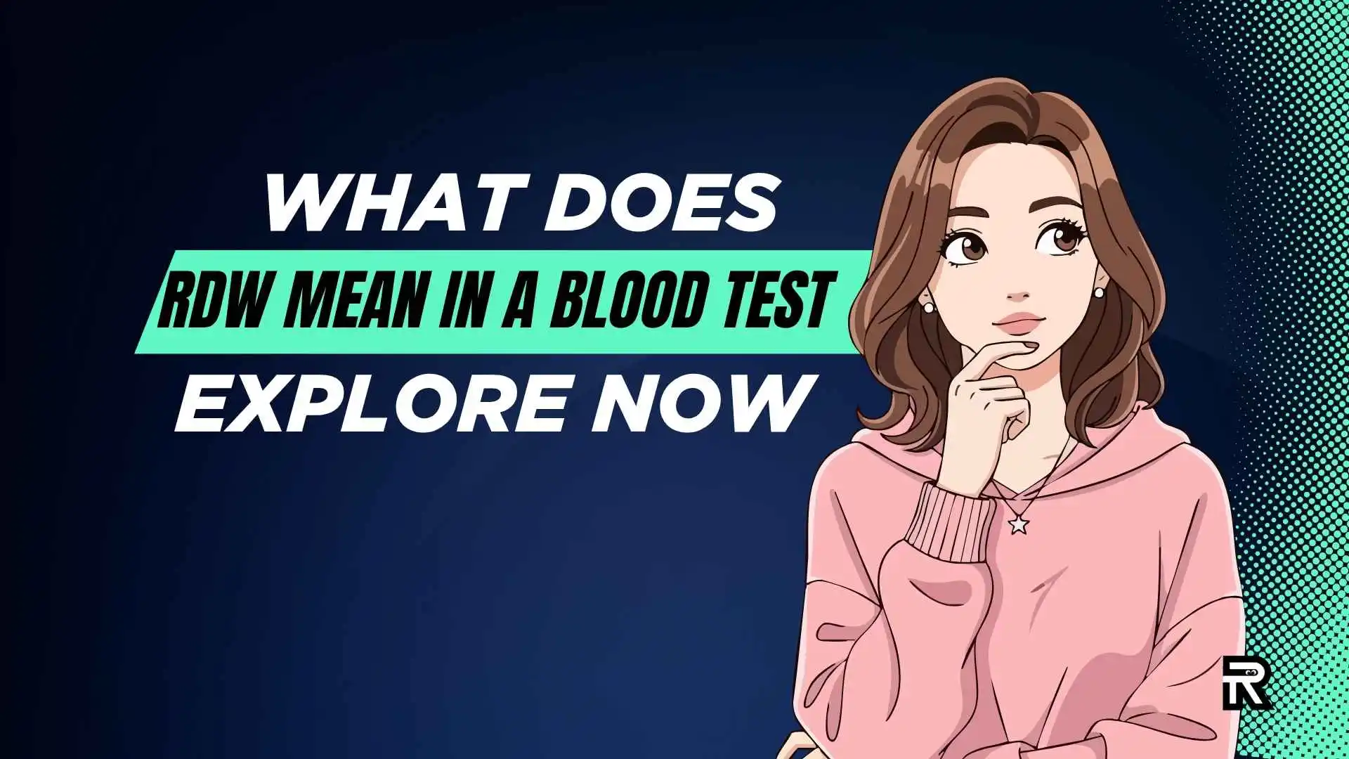 What Does RDW Mean in a Blood Test