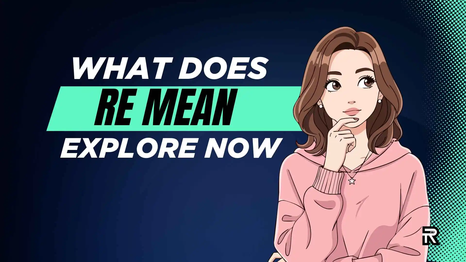 What Does Re Mean