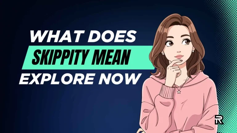 What Does Skippity Mean