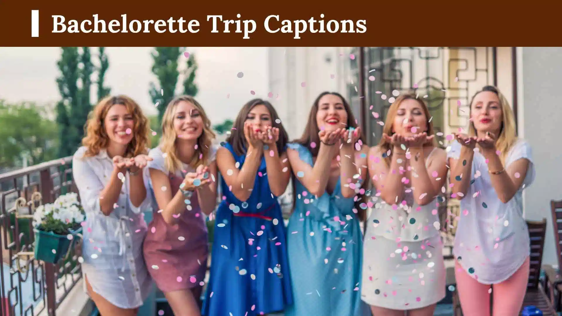 Bachelorette Trip Captions