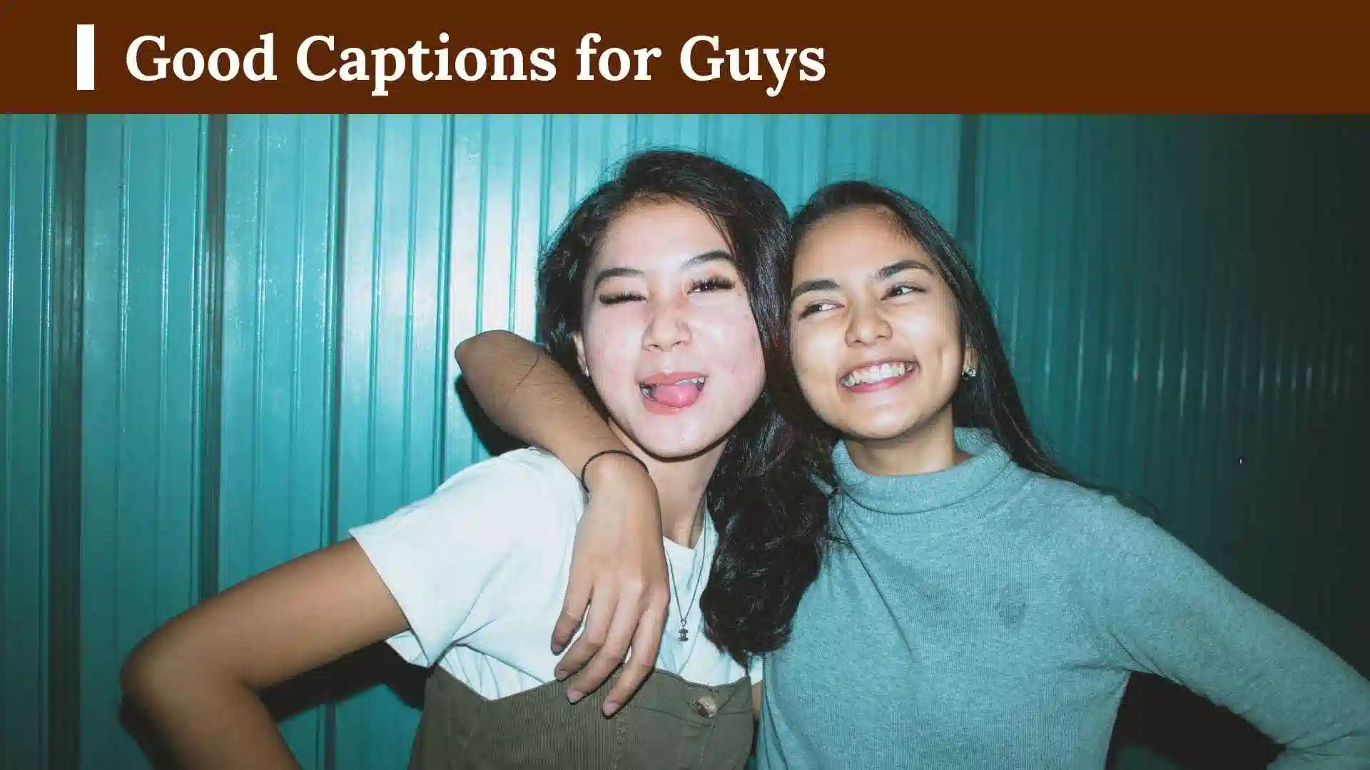 Good Captions for Guys