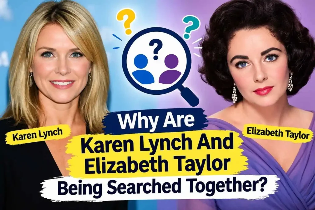 Karen Lynch and Elizabeth Taylor