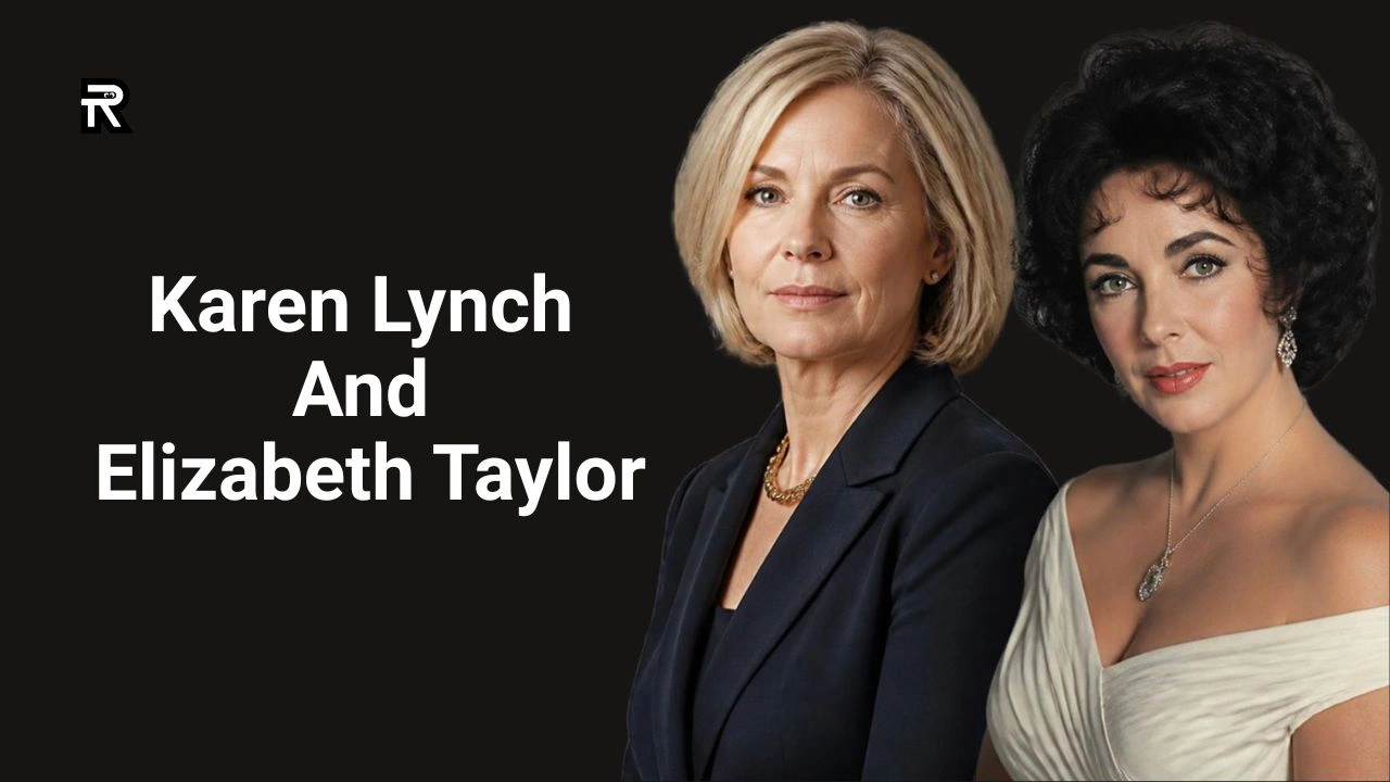 Karen Lynch And Elizabeth Taylor