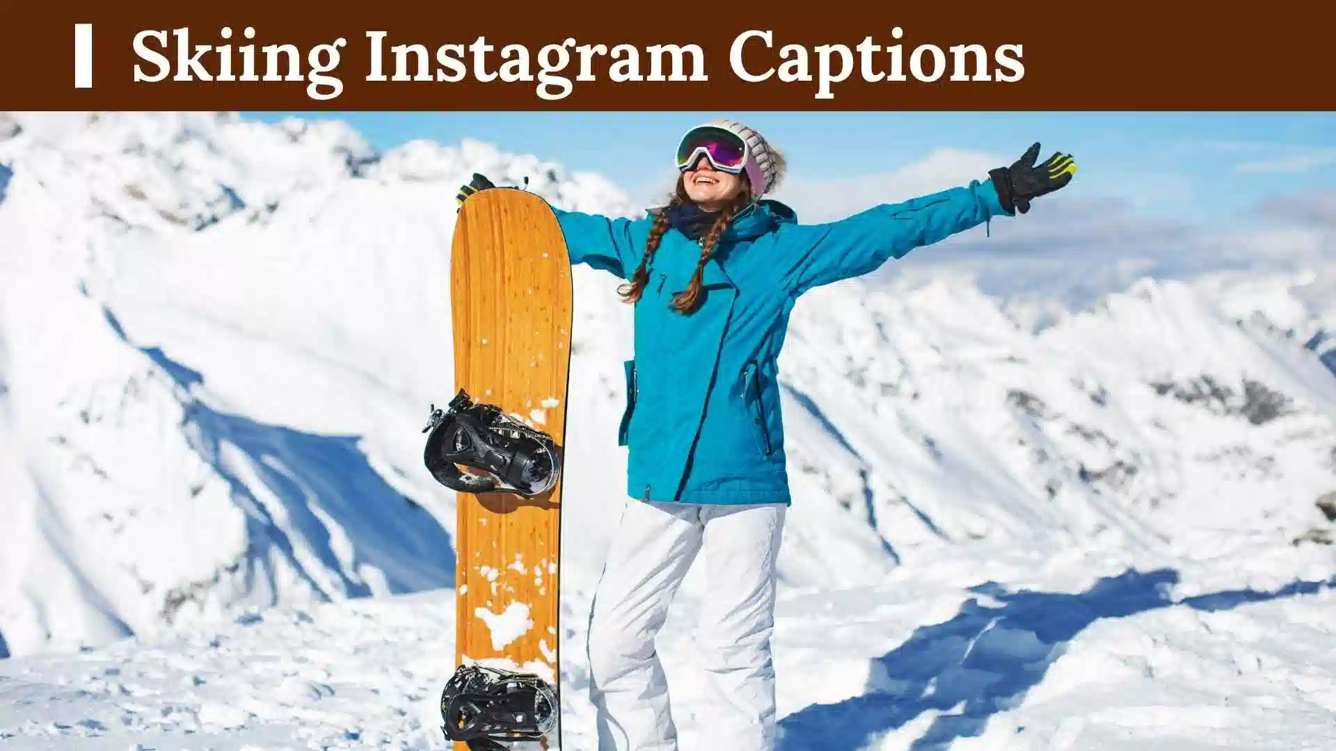 Skiing Instagram Captions