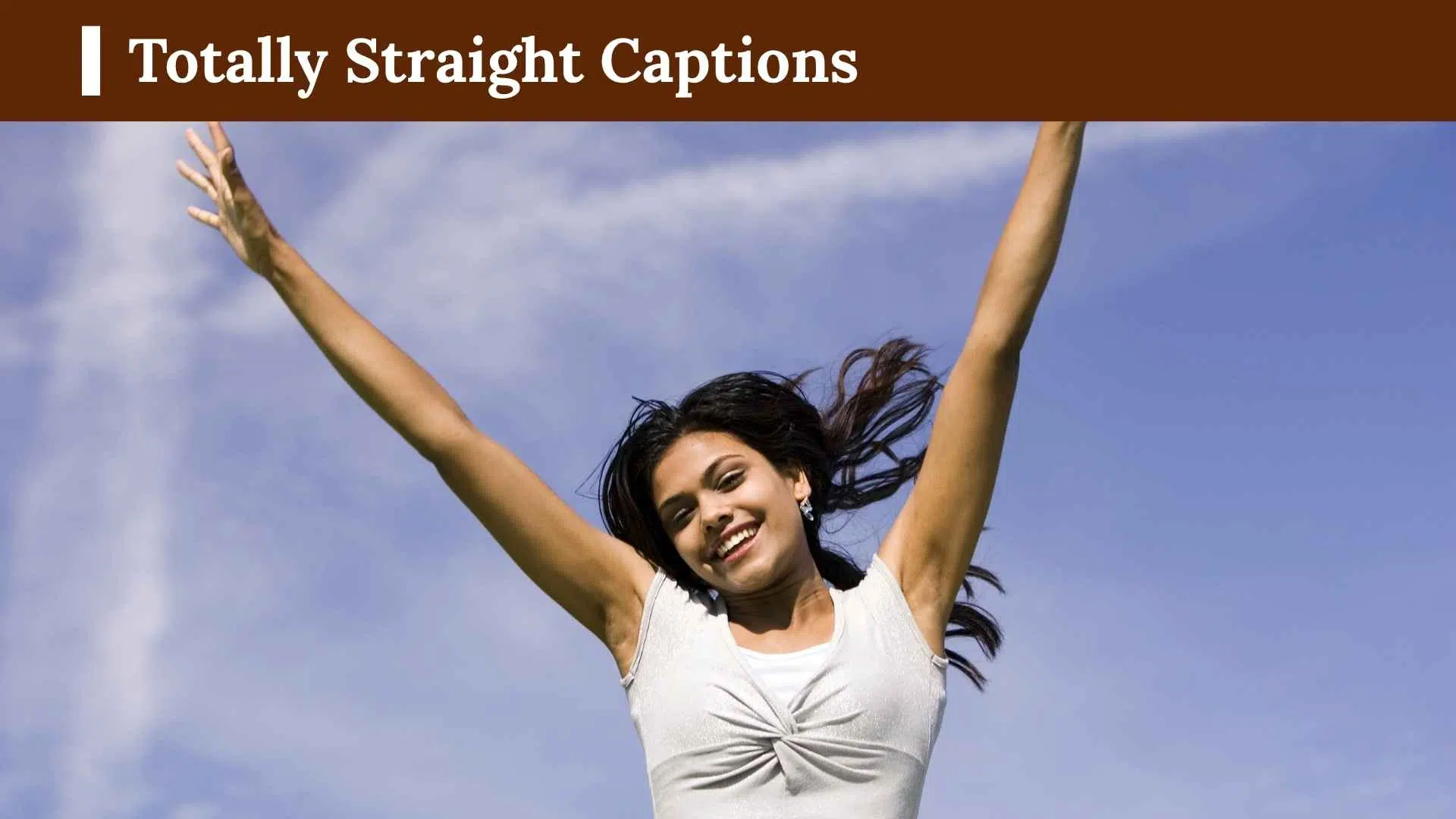 Totally Straight Captions