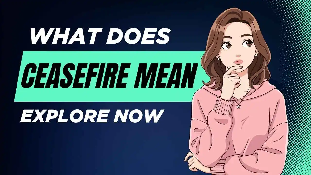 what does ceasefire mean