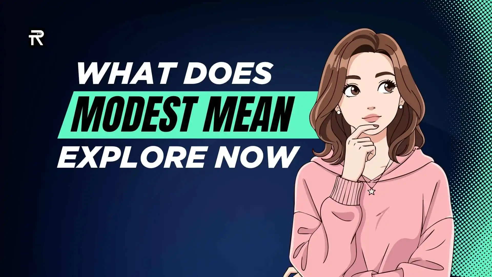 What Does Modest Mean
