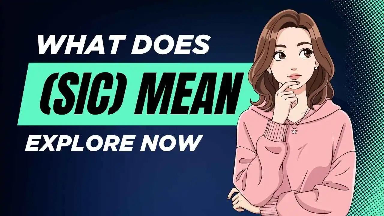 What Does (sic) Mean