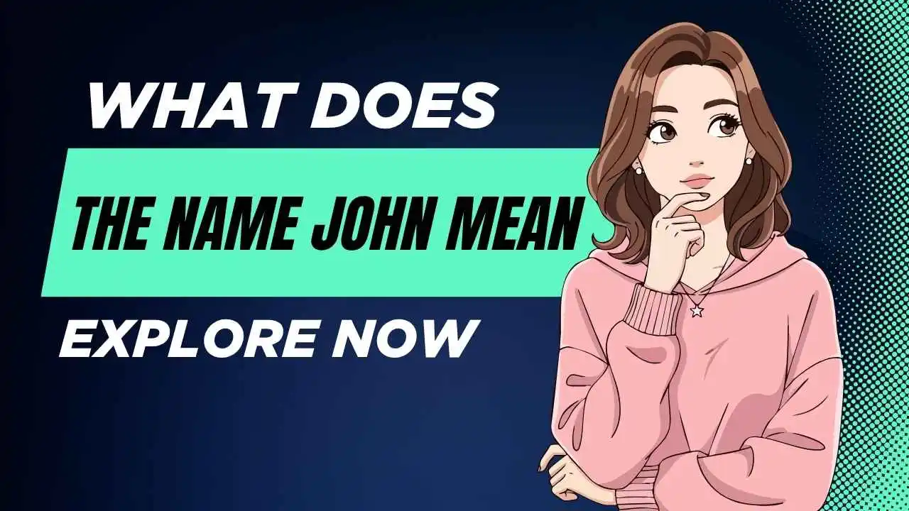 What Does the Name John Mean