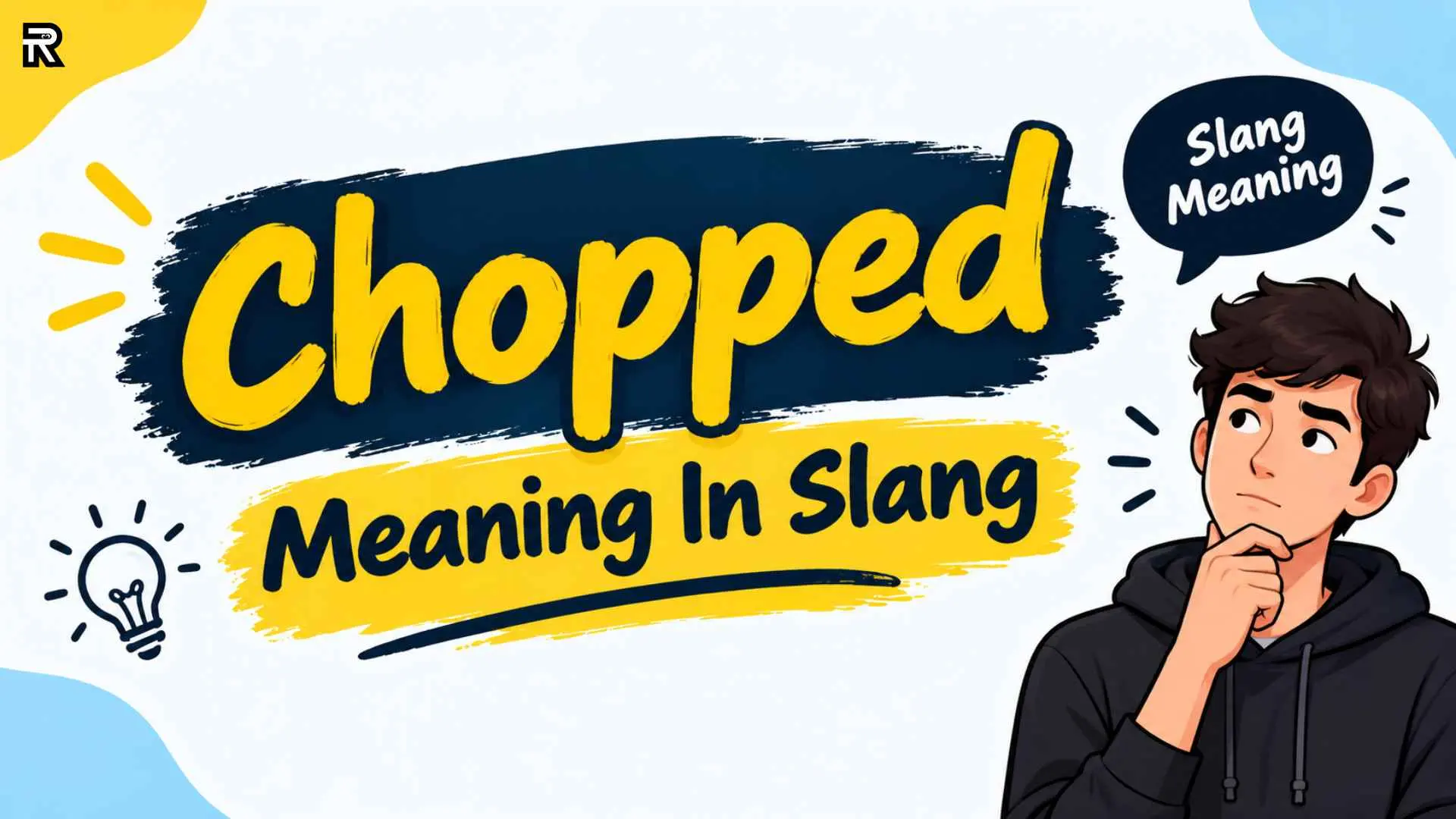 “Chopped” Meaning In Slang